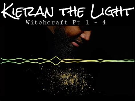 Witchcraft kieran the light